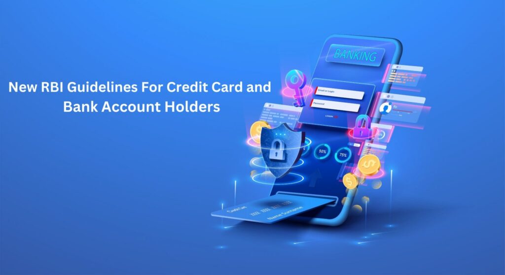 RBI Introduces Updated Guidelines for Credit Card Issuance and Usage 3 RBI Introduces Updated Guidelines for Credit Card Issuance and Usage