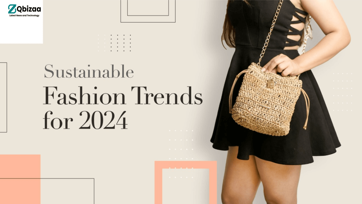 Sustainable Fashion Trends in 2024: A Green Revolution in Style 14 Sustainable Fashion